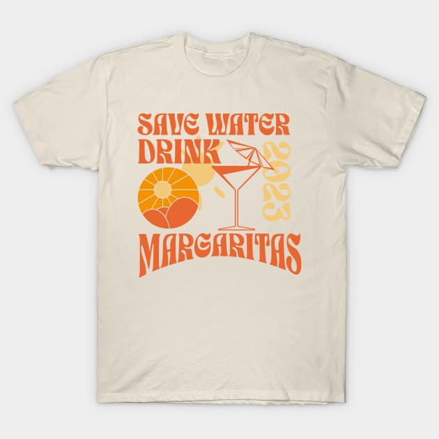 Save water - drink margaritas T-Shirt by unremarkable